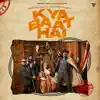 Parmish Verma & DesiFrenzy - Kya Baat Hai - Single